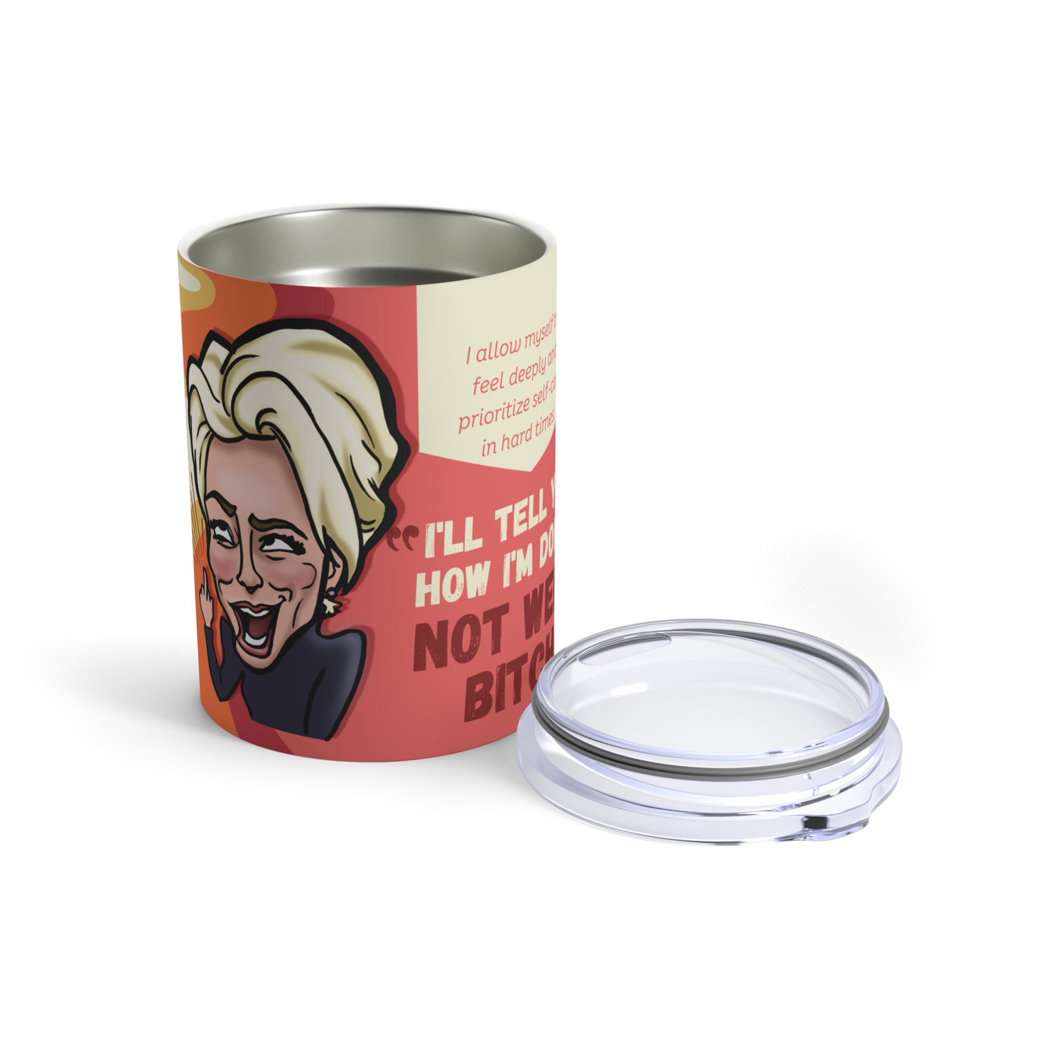 The "Not Well" Affirmation Tumbler - Silly Nonsense Housewives Affirmation 10 oz Tumbler
