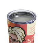 The "Not Well" Affirmation Tumbler - Silly Nonsense Housewives Affirmation 10 oz Tumbler