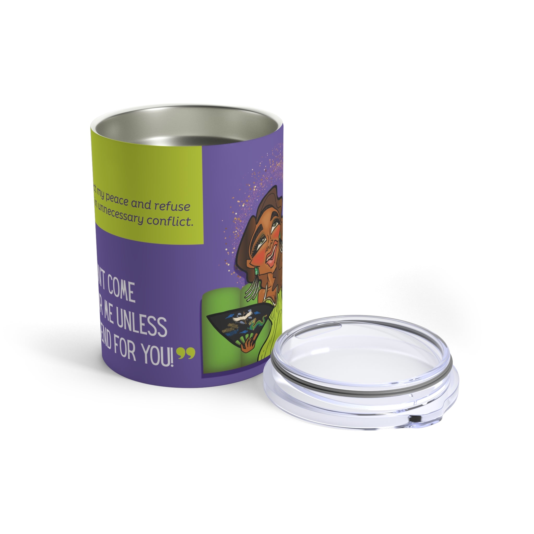 The "Don't Come for My Cup" Affirmation Tumbler - Silly Nonsense Housewives Affirmation 10 oz Tumbler