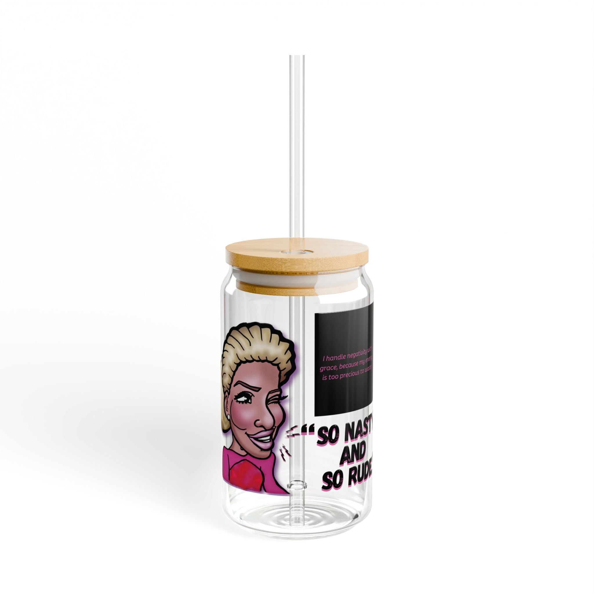 Real Housewives | The "So Nasty So Rude" Affirmation Glass Cup| Funny Housewife Gift | Its Silly Nonsense Drinkware