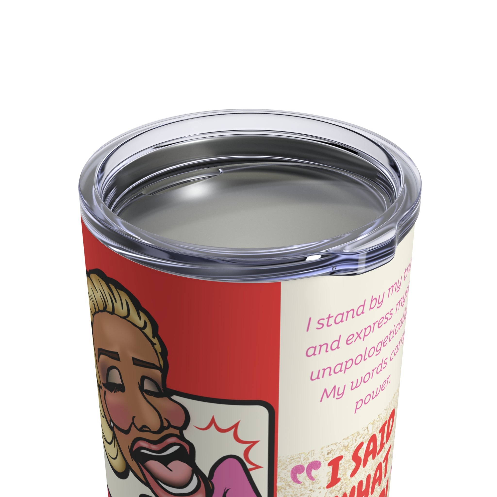 The "I Said What I Said" Affirmation Tumbler - Silly Nonsense Housewives Affirmation 10 oz Tumbler