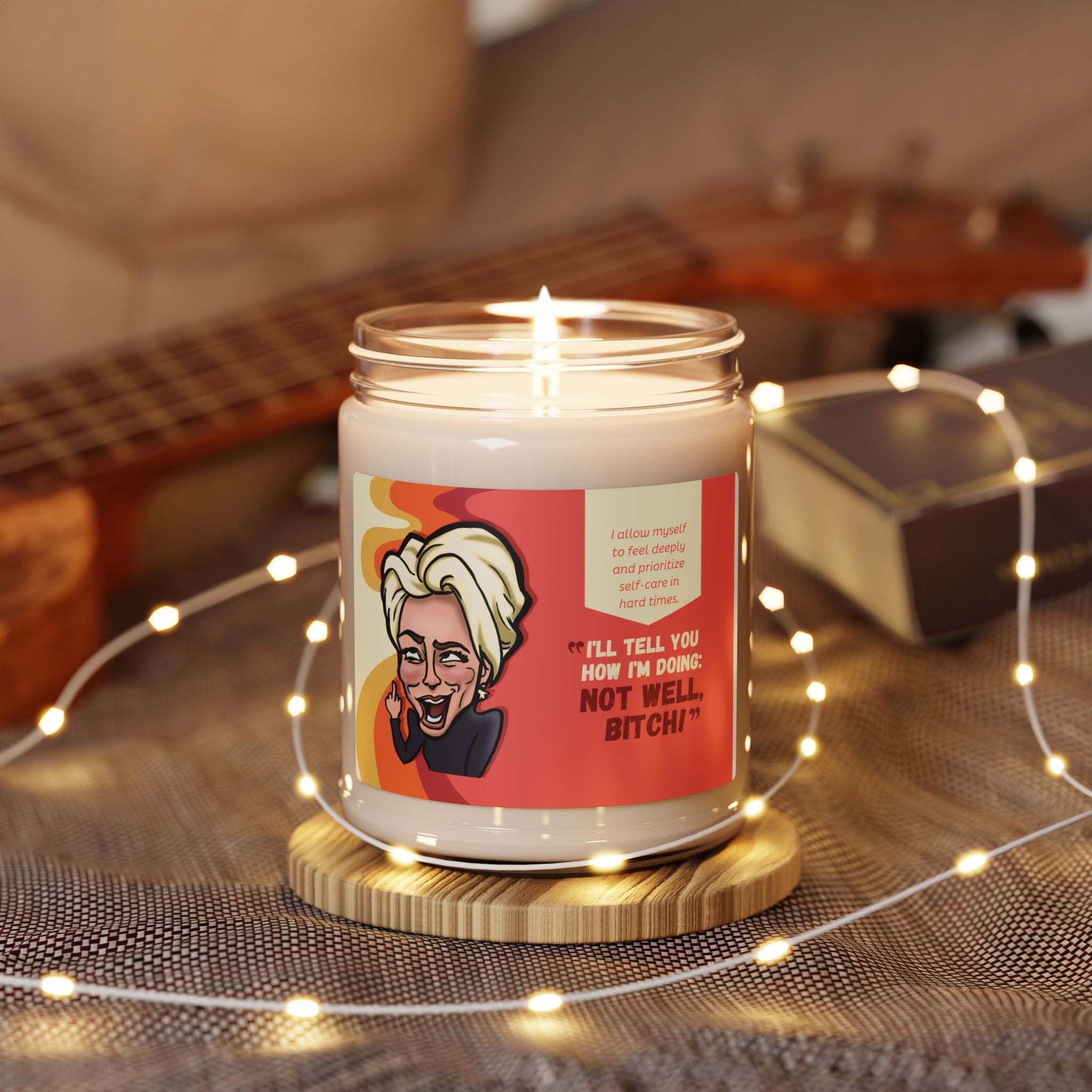 The "Not Well B*tch” Affirmation Candle
