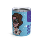 The "Stay Cool" Affirmation Tumbler - Silly Nonsense Housewives Affirmation 10 oz Tumbler
