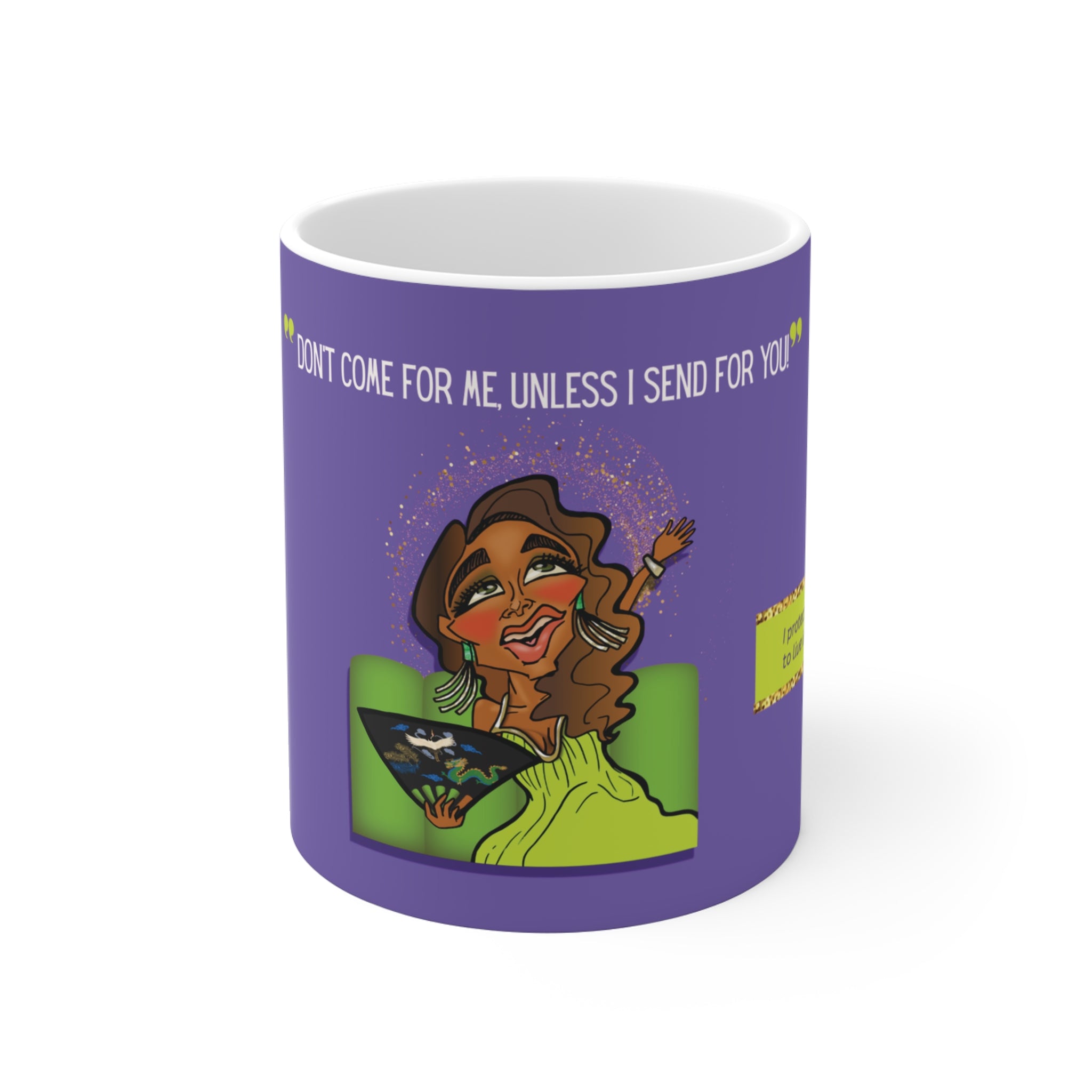 Real Housewives | The "Don't Come for My Cup" Affirmation Mug | Funny Housewife Gift | Its Silly Nonsense Drinkware | RHOA