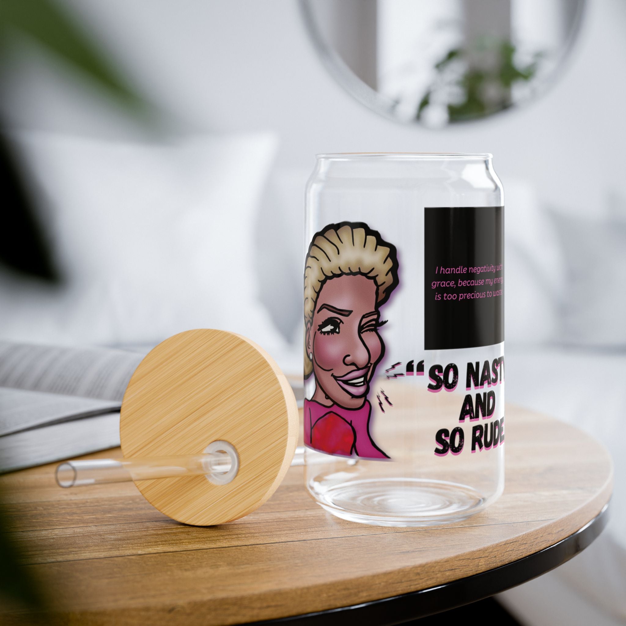 Real Housewives | The "So Nasty So Rude" Affirmation Glass Cup| Funny Housewife Gift | Its Silly Nonsense Drinkware
