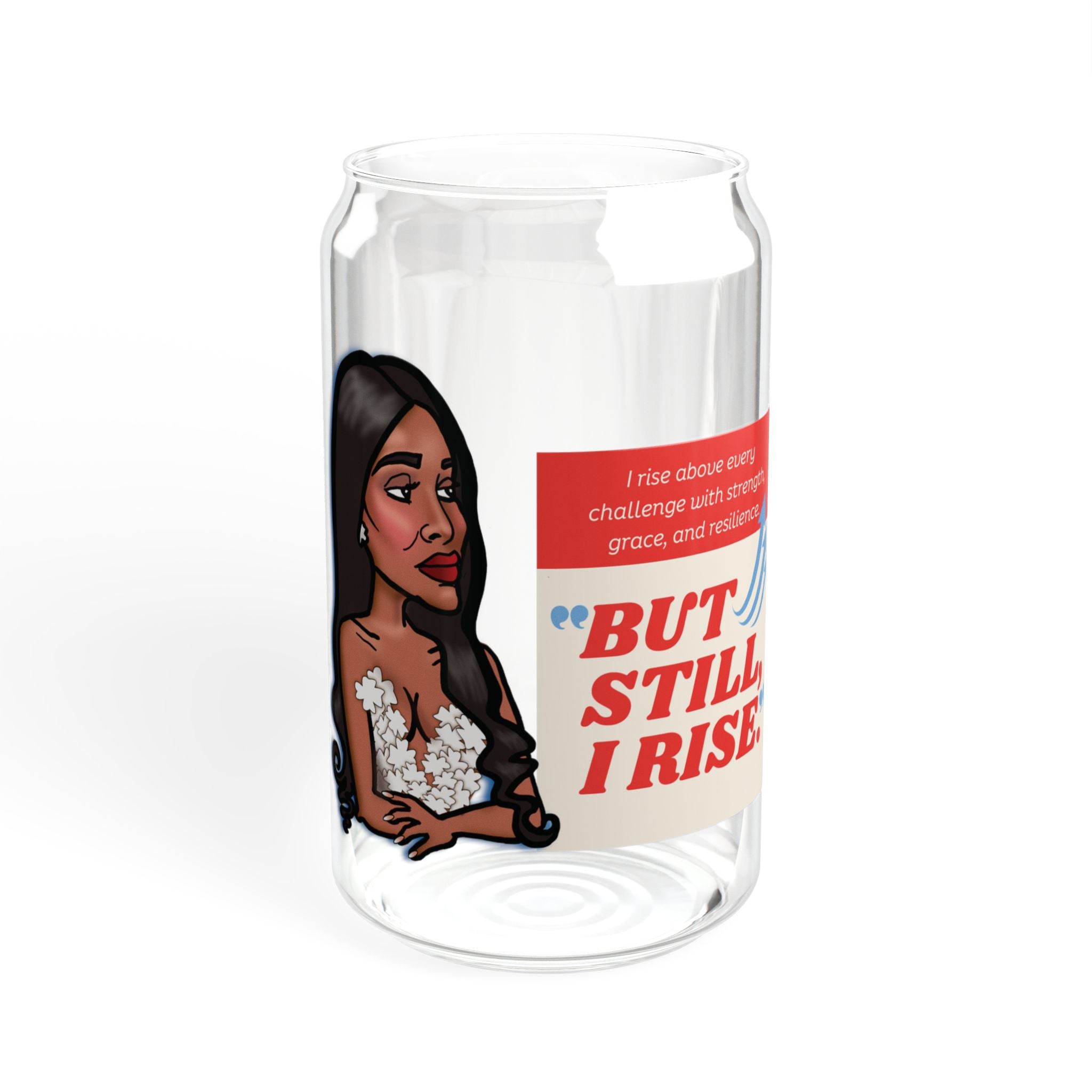 Real Housewives | The "But Still I Rise" Affirmation Glass Cup | Funny Housewife Gift | Its Silly Nonsense Drinkware