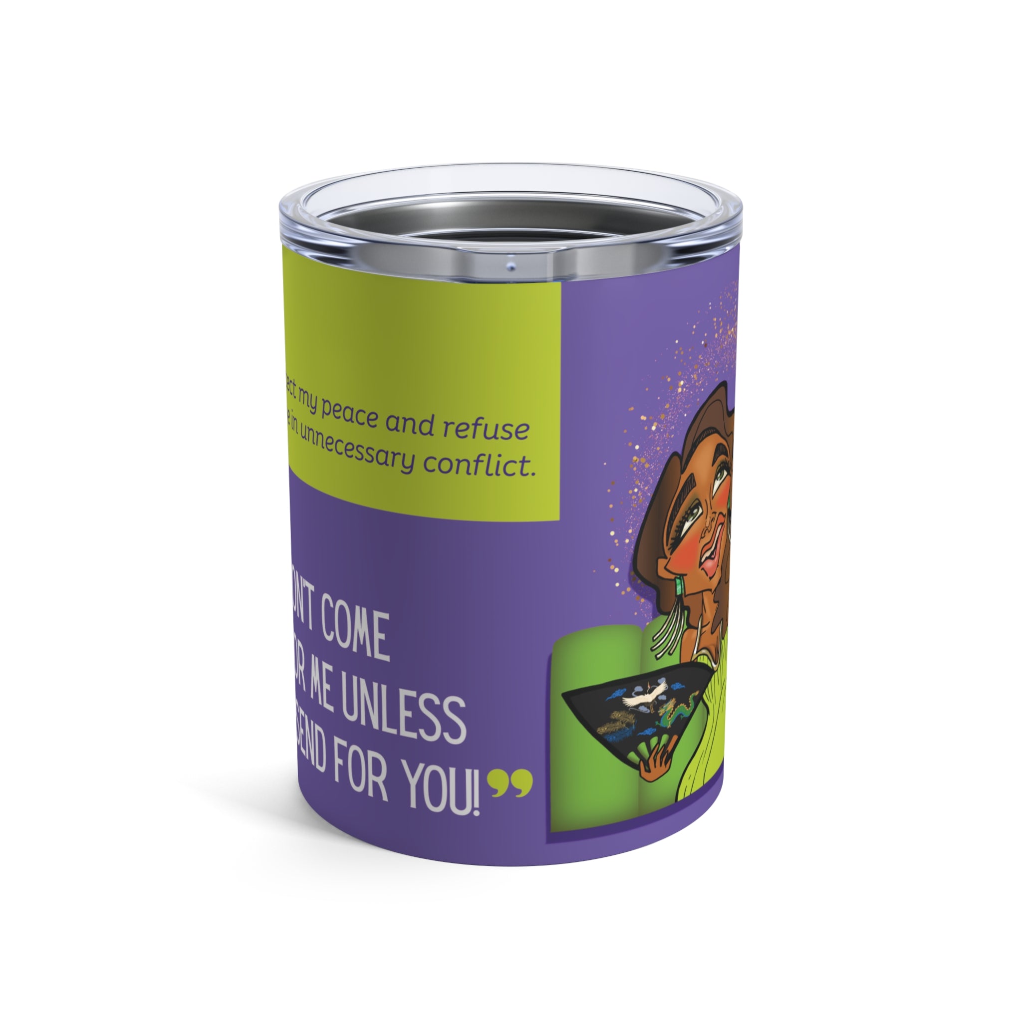 The "Don't Come for My Cup" Affirmation Tumbler - Silly Nonsense Housewives Affirmation 10 oz Tumbler